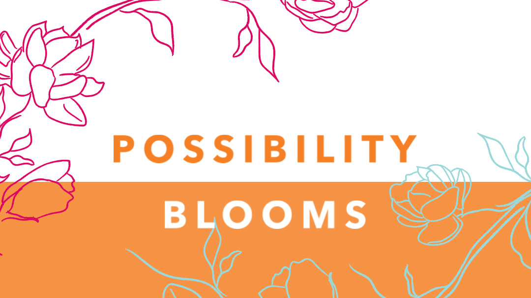 WomensFund-Web-Header-PossibilityBlooms-2021-1080x608 Possibility Blooms